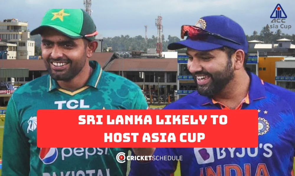 Asia Cup 2023 likely in Sri Lanka instead of Pakistan as BCCI Gains SLC and BCB Backing
