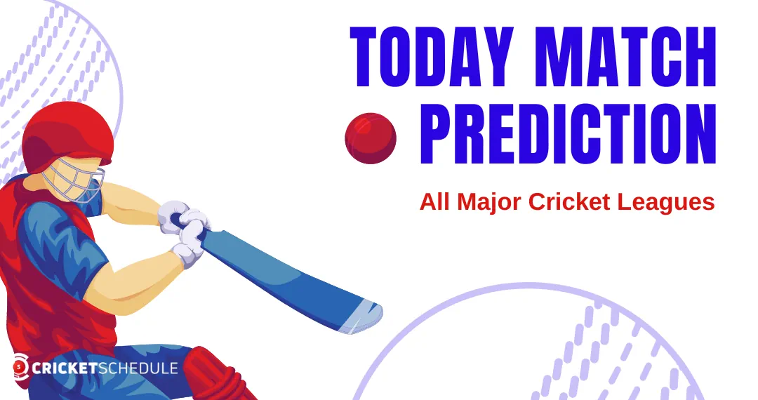 Today Match Prediction 2023 with Match Analysis, Winner Prediction, Pitch / Weather Report, Playing XI, Fantasy Tips and More